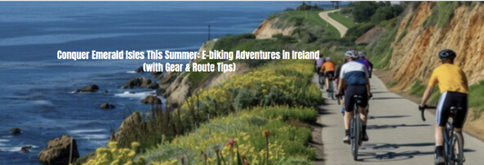 E-biking Adventures in Ireland (with Gear & Route Tips!)